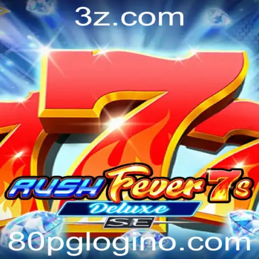 Descubra o Mundo Empolgante de RushFever7sDeluxeSE com 80pg login